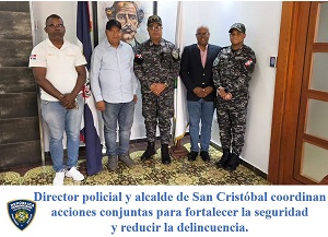 Director policial y alcalde de San Cristóbal coordinan acciones conjuntas para fortalecer la seguridad y reducir la delincuencia